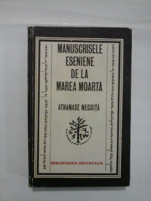 MANUSCRISELE ESENIENE DE LA MAREA MOARTA - Athanase NEGOITA foto