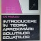 Introducere in teoria aproximarii solutiilor ecuatiilor- Ion Pavaloiu