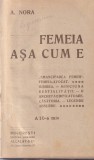 A. Nora - Femeia asa cum e. Emanciparea femeii. Femeia-avocat. Iubirea.