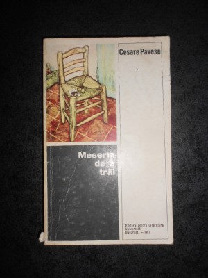 CESARE PAVESE - MESERIA DE A TRAI foto