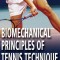 Biomechanical Principles of Tennis Technique: Using Science to Improve Your Strokes