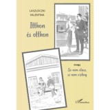 Itthon &eacute;s otthon: avagy Se nem olasz, se nem rizling - Laszl&oacute;czki Valentina
