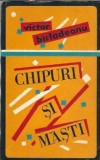 Chipuri si masti - Victor Birladeanu, Editura Eminescu, 1972, Teatru Romanesc