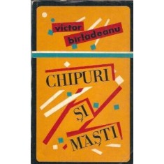 Chipuri si masti - Victor Birladeanu