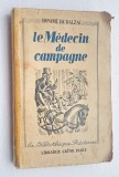 G927-Editie veche 1930-Medicina de Campanie-Text integral Paris- Honore de Balzac.