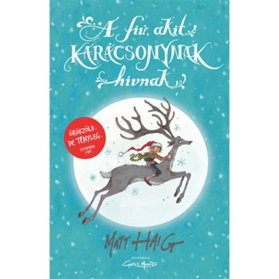 A fi&amp;uacute;, akit Kar&amp;aacute;csonynak h&amp;iacute;vnak - Matt Haig foto