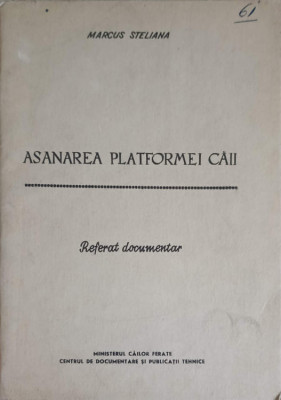 ASANAREA PLATFORMEI CAII. REFERAT DOCUMENTAR-MARCUS STELIANA-248056 foto