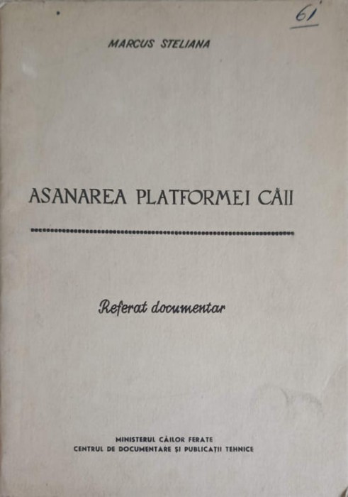 ASANAREA PLATFORMEI CAII. REFERAT DOCUMENTAR-MARCUS STELIANA-248056