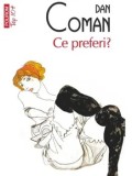 Ce preferi? (Top 10+)/Dan Coman, Polirom