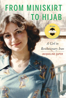 From Miniskirt to Hijab: A Girl in Revolutionary Iran foto