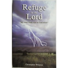 Refuge in the Lord &ndash; Christopher Winston