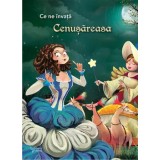 Cenusareasa. Seria Ce ne invata/***