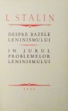 DESPRE BAZELE LENINISMULUI de I. STALIN , 1950 , IN JURUL PROBLEMELOR LENINISMULUI