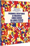 Predarea, receptarea si evaluarea limbii romane ca limba straina - Cristina Iridon, Ioana Jieanu, Loredana Netedu