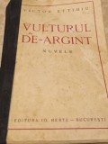 VULTURUL DE ARGINT VICTOR EFTIMIU