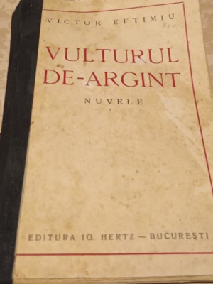 VULTURUL DE ARGINT VICTOR EFTIMIU foto