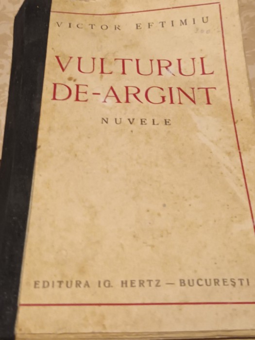 VULTURUL DE ARGINT VICTOR EFTIMIU