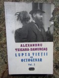 Alexandru Tzigara-Samurcas -Lupta vietii unui octogenar VOL 2