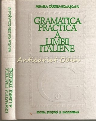 Gramatica Practica A Limbii Italiene - Mihaela Carstea-Romascanu foto