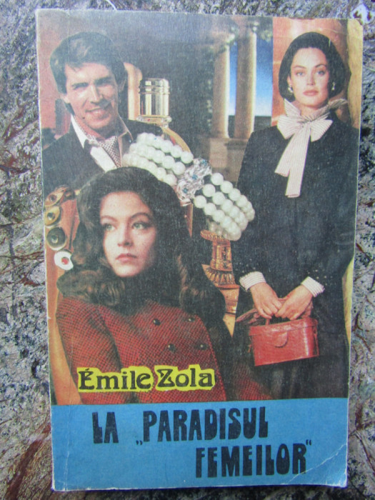 Emile Zola - La Paradisul femeilor