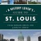 A History Lover&#039;s Guide to St. Louis