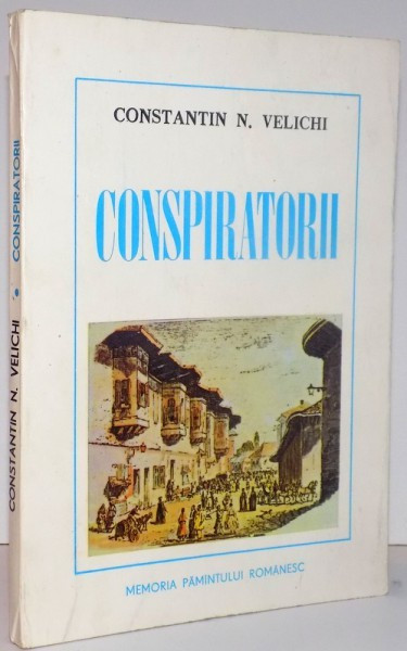 CONSPIRATORII de CONSTANTIN N. VELICHI , 1979