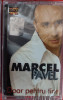 Caseta sigilată : Marcel Pavel - Doar pentru tine, Casete audio, Pop