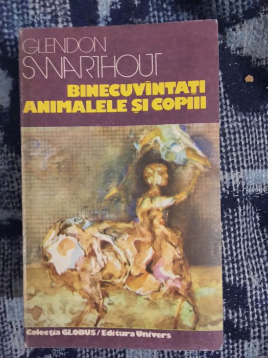 e3 Binecuvantati animalele si copiii &ndash; Glendon Swarthout