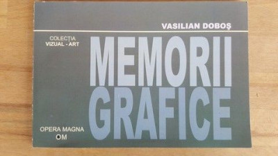 Memorii Grafice-Vasilian Dobos foto