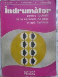 INDRUMATOR PENTRU FOCHISTII DE LA CAZANELE DE ABUR SI APA FIERBINTE-M. ALDEA, N. IORDACHE, L. NEGULESCU-342909