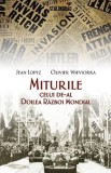 Miturile celui de-al Doilea Razboi Mondial - Jean Lopez, Olivier Wieviorka