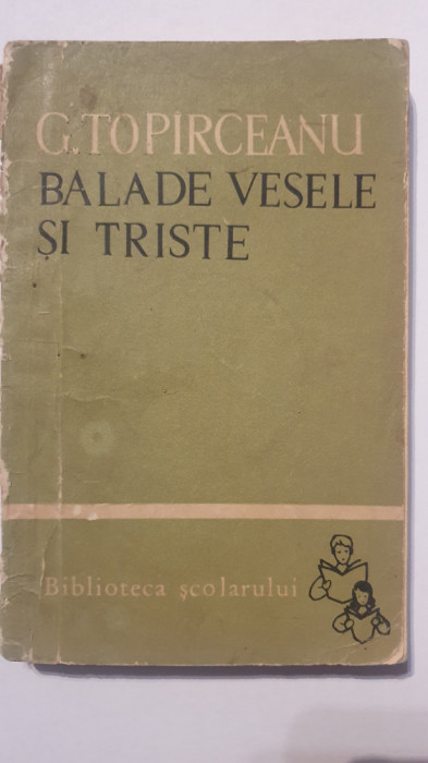 Balade vesele si triste, G. Toparceanu, Ed Tineretului 1963, 280 pag, stare buna