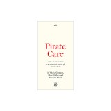Pirate Care: Acts Against the Criminalization of Solidarity