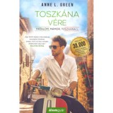 Toszk&aacute;na v&eacute;re - Hatalom, m&aacute;mor, Toszk&aacute;na 1. - Anne L. Green