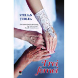 Trei femei - Stelian Turlea