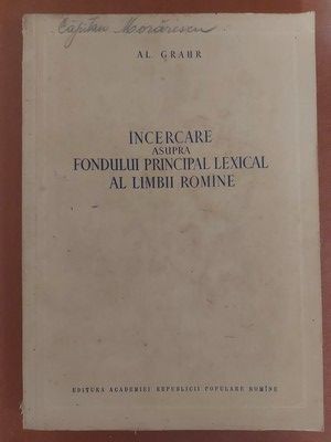 Incercare asupra fondului principal lexical al limbii romine- Al. Graur