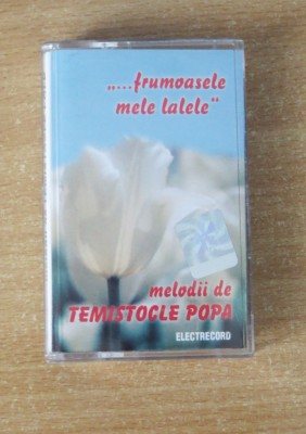 Temistocle Popa - Frumoasele mele lalele (2001) caseta foto
