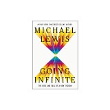 Going Infinite: The Rise and Fall of a New Tycoon