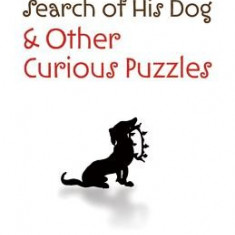 King Arthur in Search of His Dog and Other Curious Puzzles