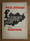 Paul Everac - Funigei peste Alpi