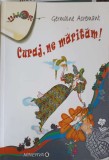 Curaj, Ne Maritam! - Germaine Acremant, Editura Minerva 2006, Roman, Umor, Carte Beletristica