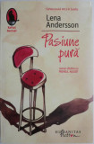 Pasiune pura &ndash; Lena Andersson