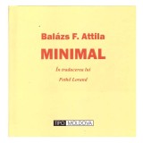 Balazs F. Attila - Minimal. In traducere lui Petho Lorand - 138073
