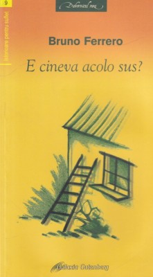 Bruno Ferrero - E cineva acolo sus? foto
