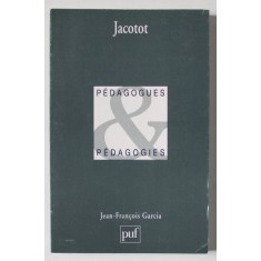 JACOTOT par JEAN - FRANCOIS GARCIA , PEDAGOGUES , PEDAGOGIES , 1997