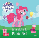 My Little Pony. La multi ani Pinkie Pie!