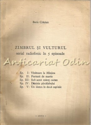 Zimbrul Si Vulturul. Serial Radiofonic In 5 Episoade - Boris Craciun foto