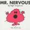 Mr. Nervous