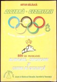 ALGEBRA, GEOMETRIE: 800 DE PROBLEME SEMNIFICATIVE PENTRU OLIMPIADE, CONCURSURI SI CENTRE DE EXCELENTA-ARTUR-335380
