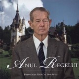 Principele Radu al Rom&acirc;niei - Anul Regelui